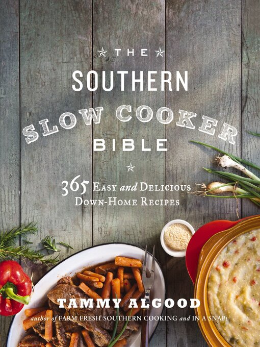 Title details for The Southern Slow Cooker Bible by Tammy Algood - Available